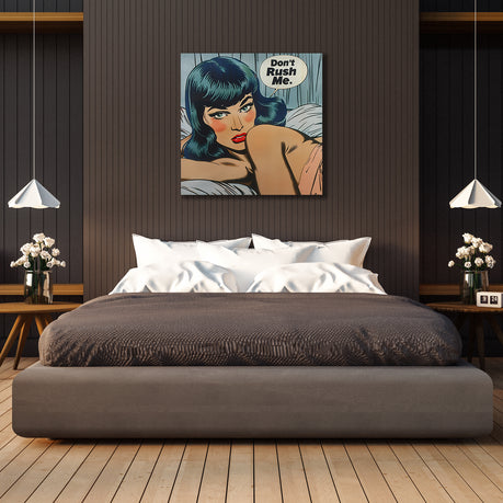 Wall Art Canvas - Popart Don't Rush Me
